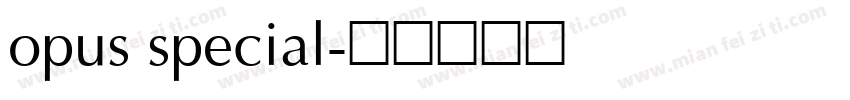 opus special字体转换